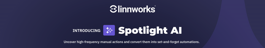 Linnworks Launches Spotlight AI: A New Standard for Commerce Operations.