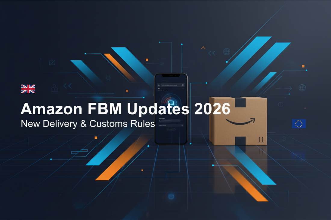 Amazon FBM Updates 2026: New Delivery and Customs Rules