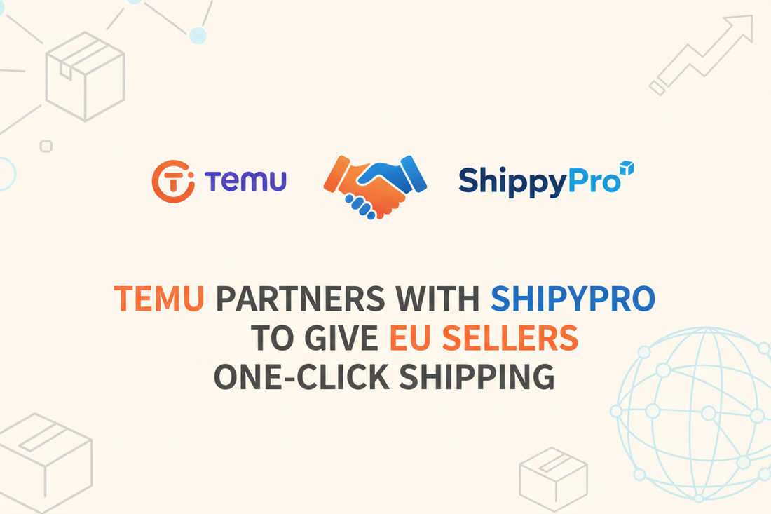 Temu Partners With ShippyPro to Give EU Sellers One-Click Shipping